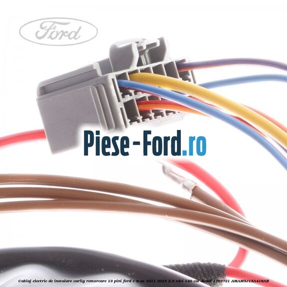 Cablaj electric de instalare carlig remorcare 13 pini Ford C-Max 2011-2015 2.0 TDCi 140 cai diesel #FF541AD46E