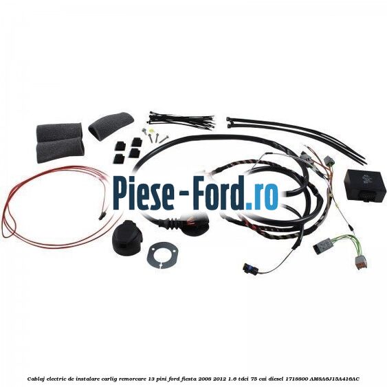Cablaj electric de instalare carlig remorcare 13 pini Ford Fiesta 2008-2012 1.6 TDCi 75 cai diesel