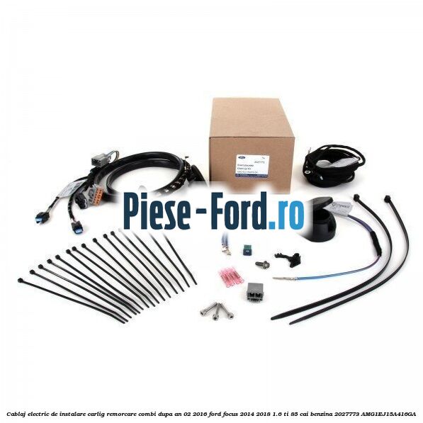 Cablaj electric de instalare carlig remorcare 5 usi fix Ford Focus 2014-2018 1.6 Ti 85 cai benzina