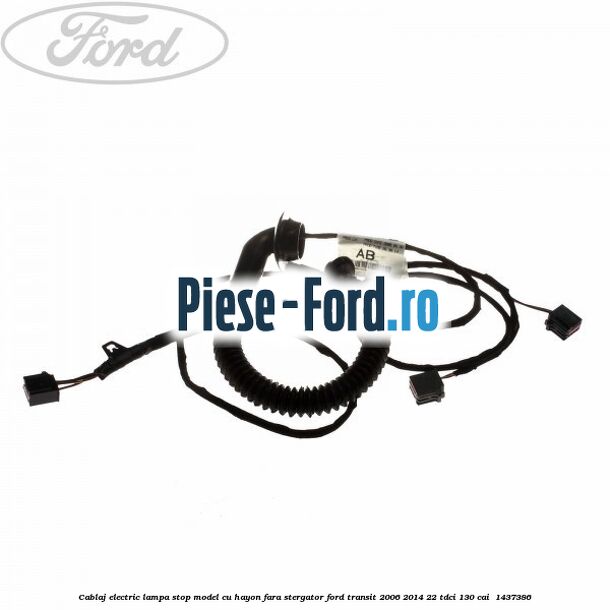 Cablaj electric lampa stop model cu hayon fara stergator Ford Transit 2006-2014 2.2 TDCi 130 cai #F99B35CEBF