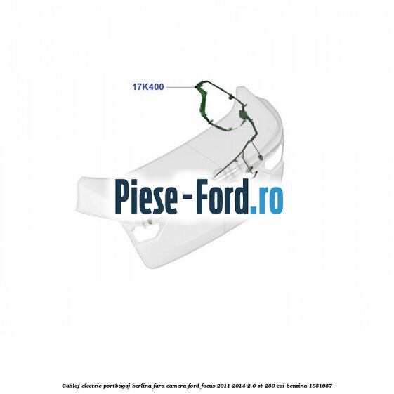 Cablaj electric portbagaj berlina fara camera Ford Focus 2011-2014 2.0 ST 250 cai #D6189160C0