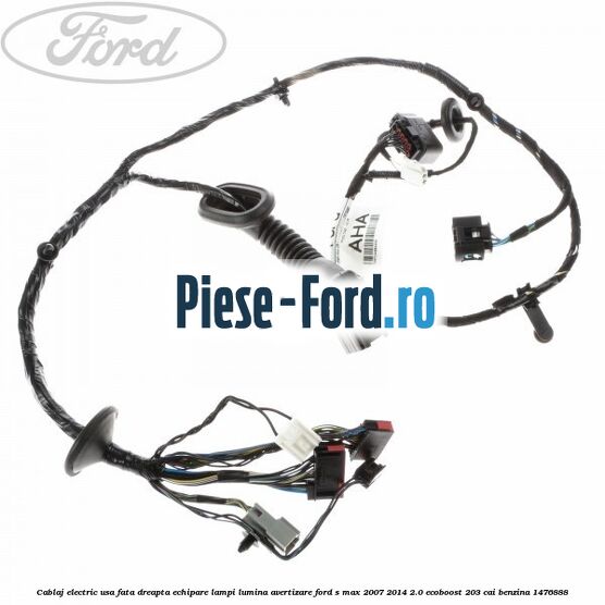 Cablaj electric usa fata dreapta echipare lampi lumina avertizare Ford S-Max 2007-2014 2.0 EcoBoost 203 cai benzina