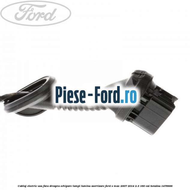 Cablaj electric usa fata dreapta echipare lampi lumina avertizare Ford S-Max 2007-2014 2.3 160 cai benzina
