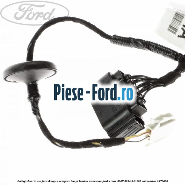 Cablaj electric usa fata dreapta echipare lampi lumina avertizare Ford S-Max 2007-2014 2.3 160 cai benzina