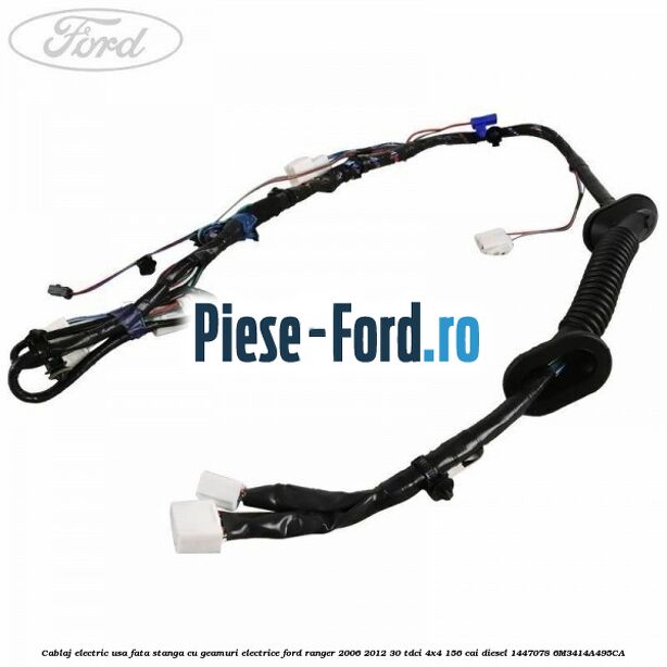 Cablaj electric usa fata stanga cu geamuri electrice Ford Ranger 2006-2012 3.0 TDCi 4x4 156 cai #1CFDA62C51