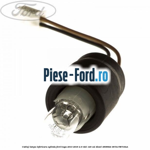 Cablaj lampa inferioara oglinda Ford Kuga 2013-2016 2.0 TDCi 120 cai diesel #BE23984BCA