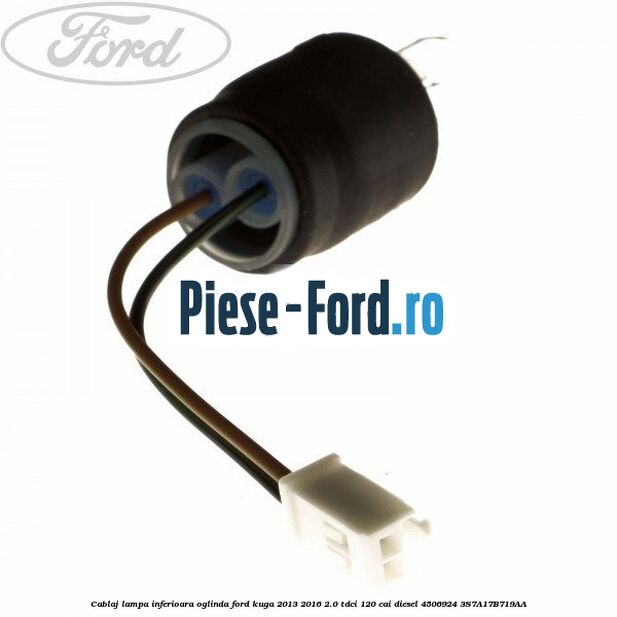 Cablaj lampa inferioara oglinda Ford Kuga 2013-2016 2.0 TDCi 120 cai diesel #BE23984BCA
