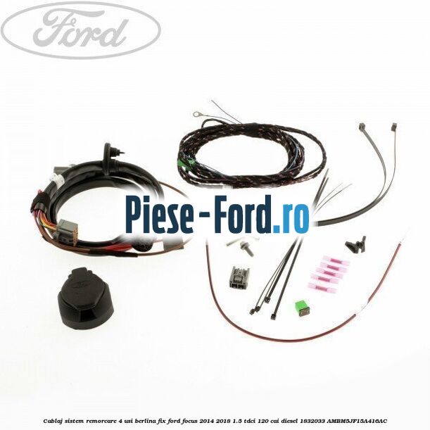 Cablaj electric de instalare carlig remorcare combi pana in an 01/2016 Ford Focus 2014-2018 1.5 TDCi 120 cai diesel