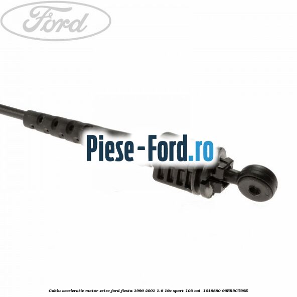 Cablu acceleratie motor Zetec Ford Fiesta 1996-2001 1.6 16V Sport 103 cai  #183148B37B