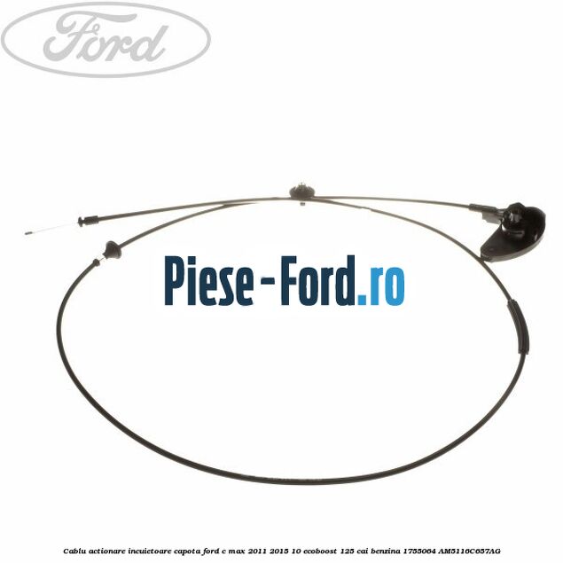 Cablu actionare incuietoare capota Ford C-Max 2011-2015 1.0 EcoBoost 125 cai #EC790887D4