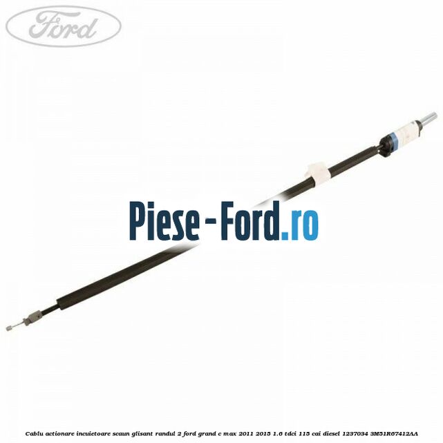 Cablu actionare incuietoare capota Ford Grand C-Max 2011-2015 1.6 TDCi 115 cai diesel