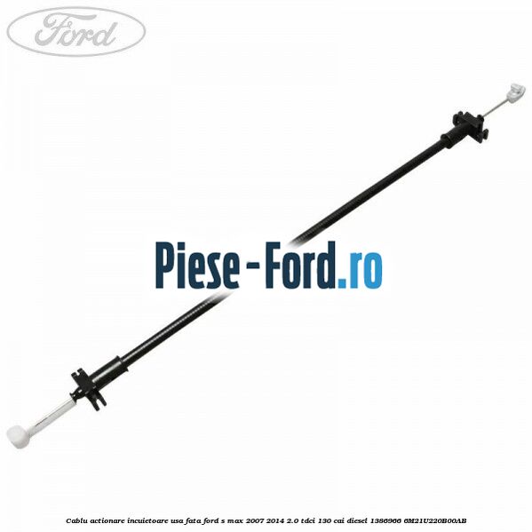 Cablu actionare incuietoare usa fata Ford S-Max 2007-2014 2.0 TDCi 130 cai #06CED84F8F