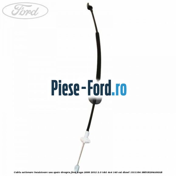 Cablu actionare incuietoare usa spate dreapta Ford Kuga 2008-2012 2.0 TDCI 4x4 140 cai diesel #5FA9514EDB