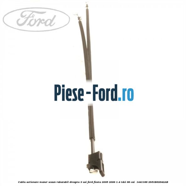 Cablu actionare maner scaun rabatabil dreapta 3 usi Ford Fiesta 2005-2008 1.4 TDCi 68 cai  #DB0F63C2EE