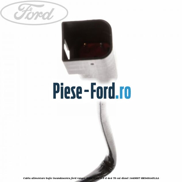 Cablu alimentare bujie incandescenta Ford Ranger 2002-2006 2.5 D 4x4 78 cai diesel