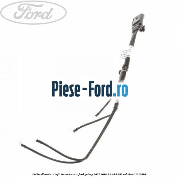 Cablu alimentare bujii incandescente Ford Galaxy 2007-2014 2.0 TDCi 140 cai