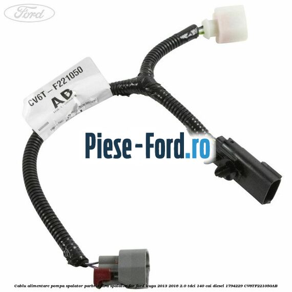 Cablu alimentare pompa spalator parbriz, fara spalator far Ford Kuga 2013-2016 2.0 TDCi 140 cai diesel