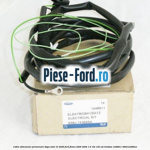 Cablu alimentare proiectoare dupa anul 10/2005 Ford Fiesta 2005-2008 1.6 16V 100 cai benzina