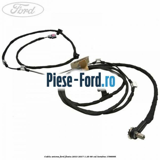 Cablu antena Ford Fiesta 2013-2017 1.25 60 cai benzina #1044A31A07
