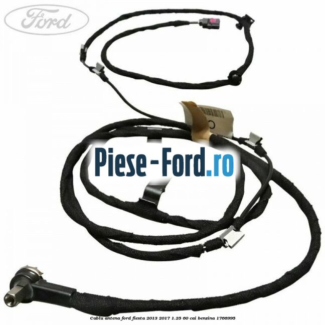 Cablu antena Ford Fiesta 2013-2017 1.25 60 cai benzina #1044A31A07
