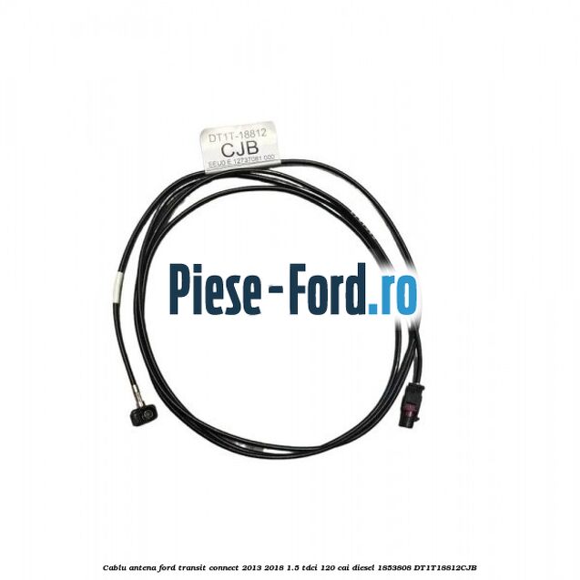 Cablu antena Ford Transit Connect 2013-2018 1.5 TDCi 120 cai diesel