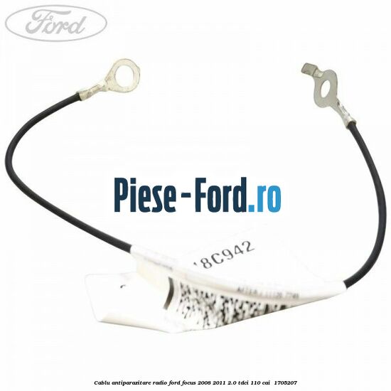 Cablu antiparazitare radio Ford Focus 2008-2011 2.0 TDCi 110 cai  #060D546FEF
