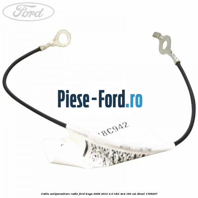 Cablu antiparazitare radio Ford Kuga 2008-2012 2.0 TDCI 4x4 163 cai diesel #D8BFA268F8