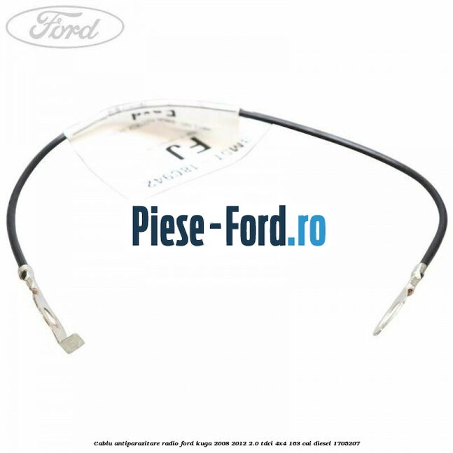 Cablu antiparazitare radio Ford Kuga 2008-2012 2.0 TDCI 4x4 163 cai diesel #D8BFA268F8