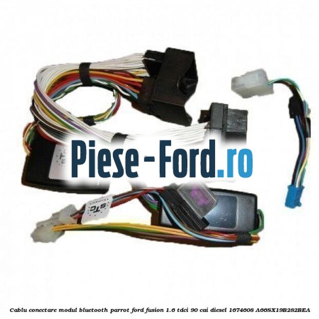 Cablu conectare modul Bluetooth Parrot Ford Fusion 1.6 TDCi 90 cai diesel