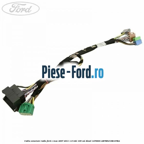 Cablu conectare modul Bluetooth Parrot Ford C-Max 2007-2011 1.6 TDCi 109 cai diesel