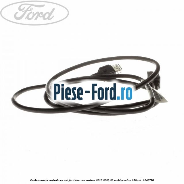 Cablu consola centrala cu usb Ford Tourneo Custom 2019-2023 2.0 EcoBlue mHEV 150 cai #0CACE00F8E