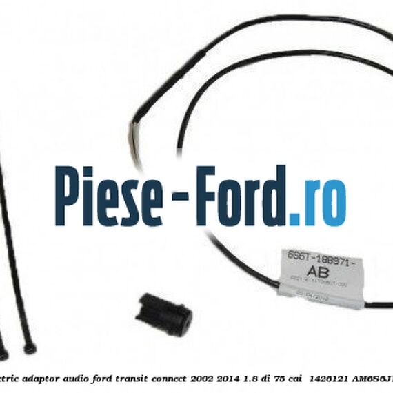 Cablu electric adaptor audio Ford Transit Connect 2002-2014 1.8 Di 75 cai  #6B97CB87B9