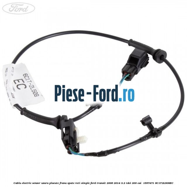Cablu electric senzor uzura placute frana spate roti simple Ford Transit 2006-2014 3.2 TDCi 200 cai  #B8E795683D