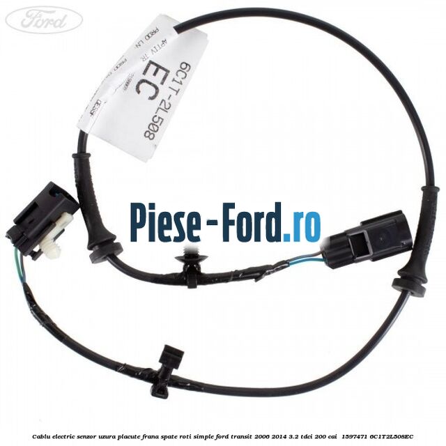 Cablu electric senzor uzura placute frana spate roti simple Ford Transit 2006-2014 3.2 TDCi 200 cai  #B8E795683D