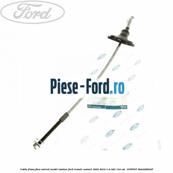 Cablu frana fata central model tambur Ford Transit Connect 2002-2014 1.8 TDCi 110 cai  #AB33F749F0