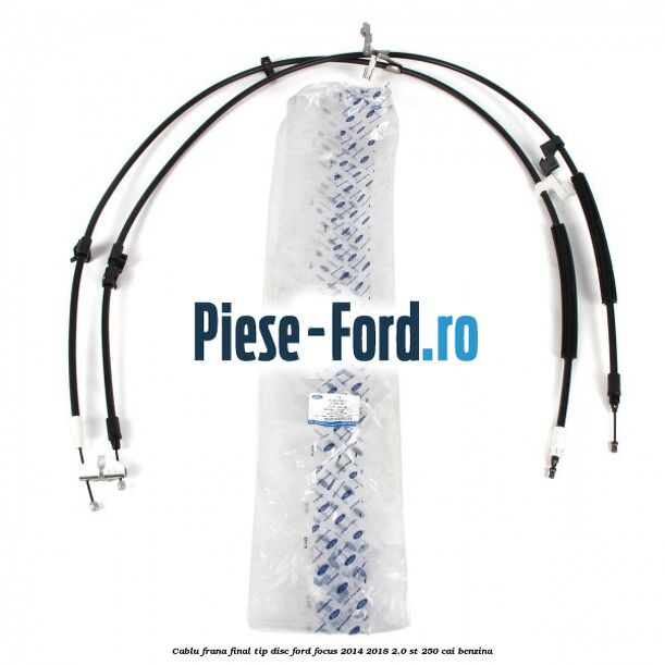 Cablu frana final, tip disc Ford Focus 2014-2018 2.0 ST 250 cai benzina