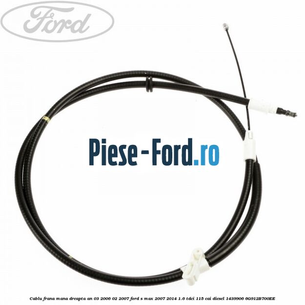 Cablu frana mana dreapta Ford S-Max 2007-2014 1.6 TDCi 115 cai diesel