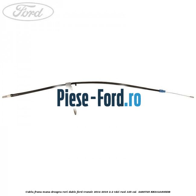 Cablu frana mana dreapta roti duble Ford Transit 2014-2018 2.2 TDCi RWD 125 cai #15F8D9A3D6 Cablu frana mana dreapta roti duble Ford Transit 2014-2018 2.2 TDCi RWD 125 cai #15F8D9A3D6