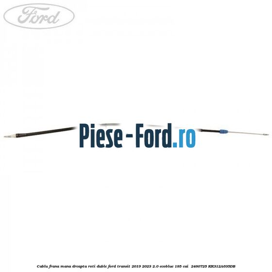 Cablu frana mana dreapta roti duble Ford Transit 2019-2023 2.0 EcoBlue 185 cai  #4975BC9D68