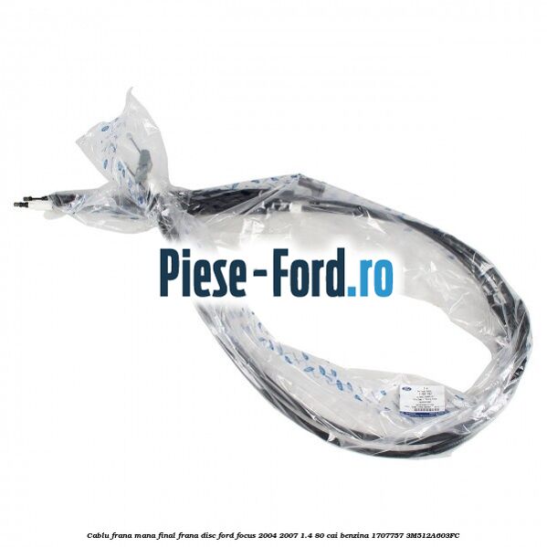 Cablu frana mana final frana disc Ford Focus 2004-2007 1.4 80 cai benzina #ABC6179CC3