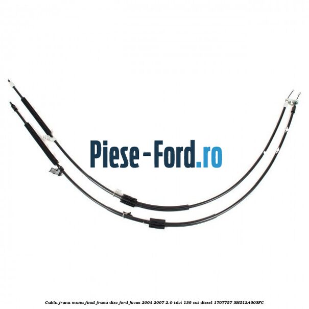 Cablu frana mana final frana disc Ford Focus 2004-2007 2.0 TDCi 136 cai diesel #C07F957642