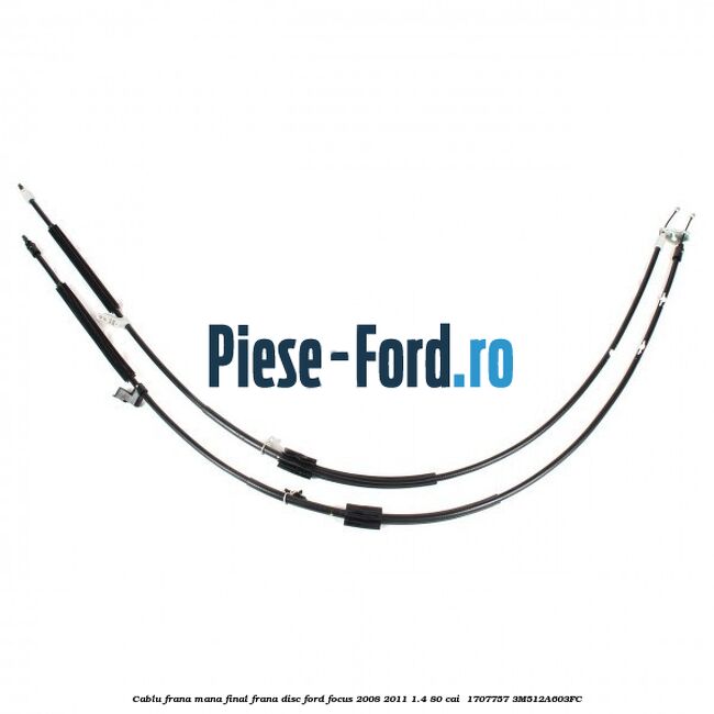 Cablu frana mana final frana disc Ford Focus 2008-2011 1.4 80 cai  #615815A186