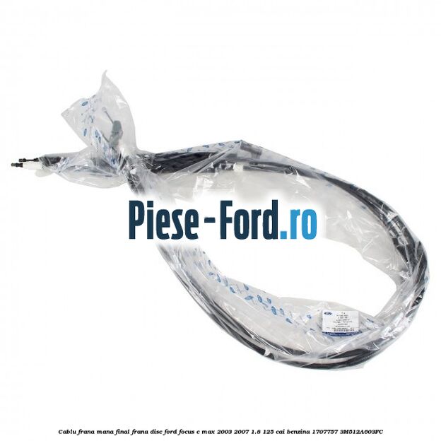 Cablu frana mana final frana disc Ford Focus C-Max 2003-2007 1.8 125 cai benzina #FB4A73D494