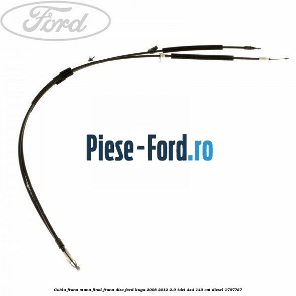 Cablu frana mana final, frana disc Ford Kuga 2008-2012 2.0 TDCI 4x4 140 cai