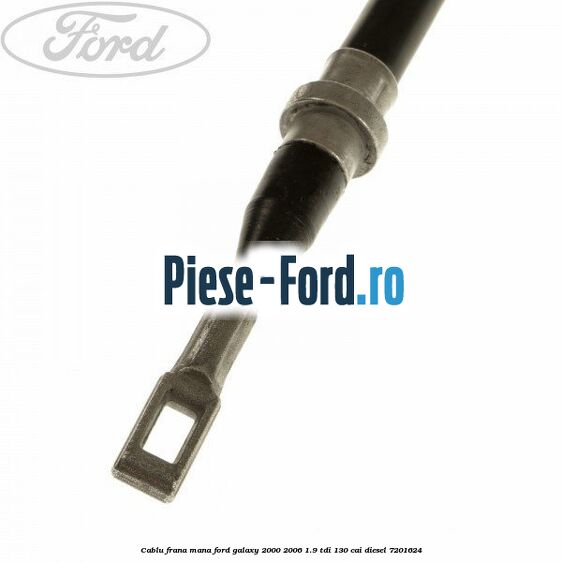 Cablu frana mana Ford Galaxy 2000-2006 1.9 TDI 130 cai diesel #7EA9CF91A9