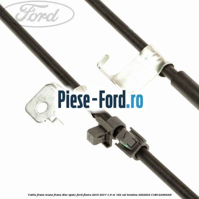 Cablu frana mana, frana disc spate Ford Fiesta 2013-2017 1.6 ST 182 cai benzina