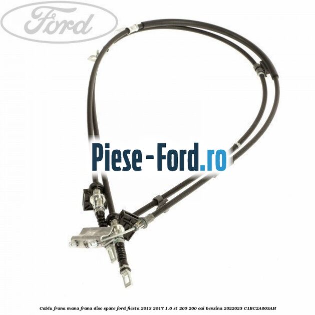 Cablu frana fata central Ford Fiesta 2013-2017 1.6 ST 200 200 cai benzina