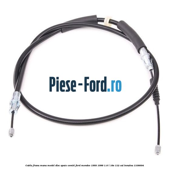 Cablu frana mana model disc spate combi Ford Mondeo 1993-1996 1.8 i 16V 112 cai benzina