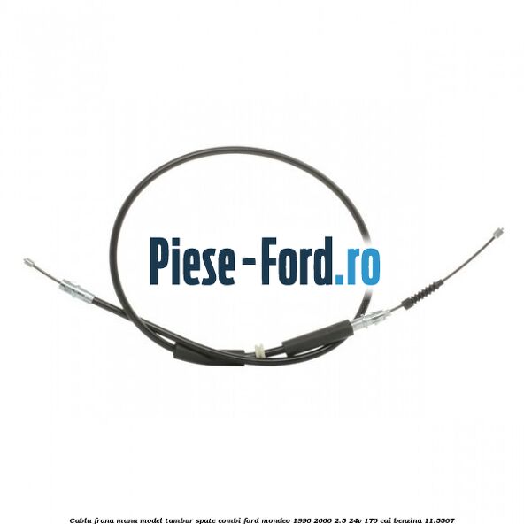 Cablu frana mana model tambur spate 4/5 usi Ford Mondeo 1996-2000 2.5 24V 170 cai benzina