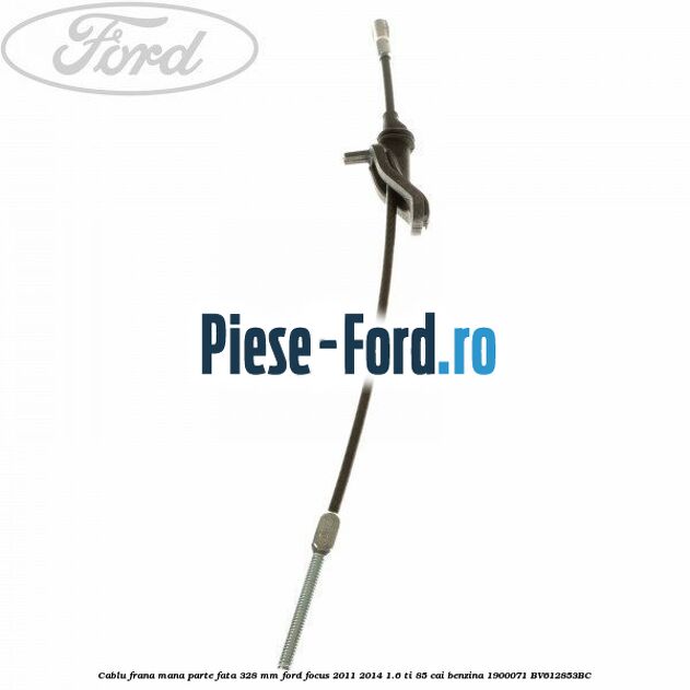 Cablu frana mana parte fata 306 mm Ford Focus 2011-2014 1.6 Ti 85 cai benzina